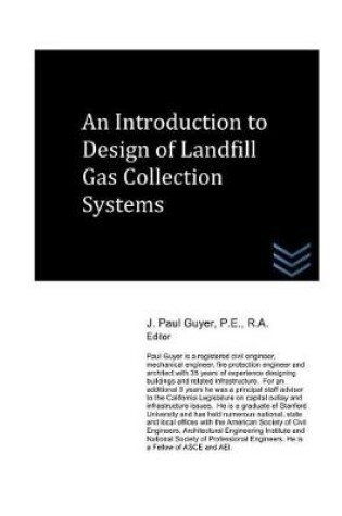 Cover of An Introduction to Design of Landfill Gas Collection Systems