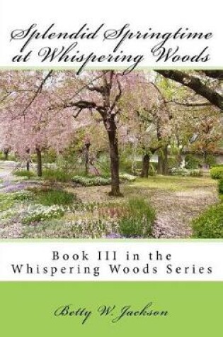 Cover of Splendid Springtime at Whispering Woods