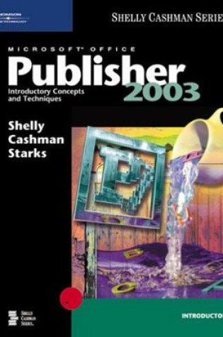 Cover of Microsoft Office Publisher 2003: Introductory Concepts and Techniques