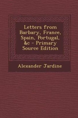 Cover of Letters from Barbary, France, Spain, Portugal, &C