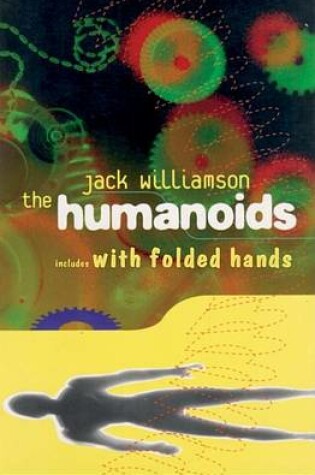 Cover of The Humanoids and with Folded Hands