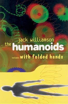 Book cover for The Humanoids and with Folded Hands