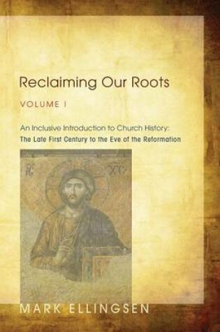 Cover of Reclaiming Our Roots, Volume I