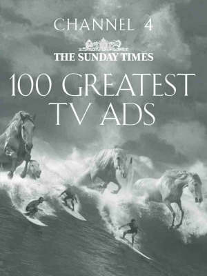 Book cover for The "Sunday Times" 100 Greatest TV Ads