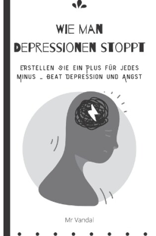 Cover of Wie man Depressionen stoppt