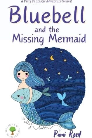 Cover of Bluebell and the Missing Mermaid