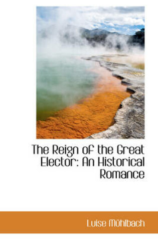 Cover of The Reign of the Great Elector