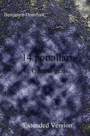 Cover of 14 Portallari Ve Ozeana Gezisi Extended Version