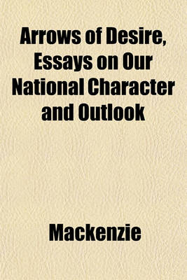 Book cover for Arrows of Desire, Essays on Our National Character and Outlook