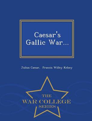 Book cover for Caesar's Gallic War... - War College Series