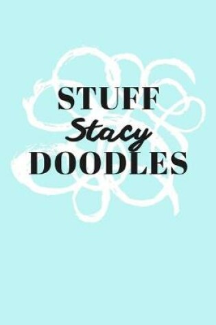 Cover of Stuff Stacy Doodles