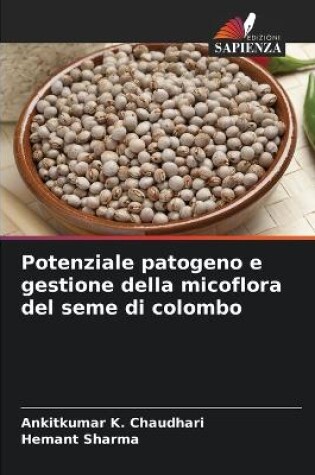 Cover of Potenziale patogeno e gestione della micoflora del seme di colombo