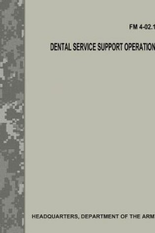 Cover of Dental Service Support Operations (FM 4-02.19)
