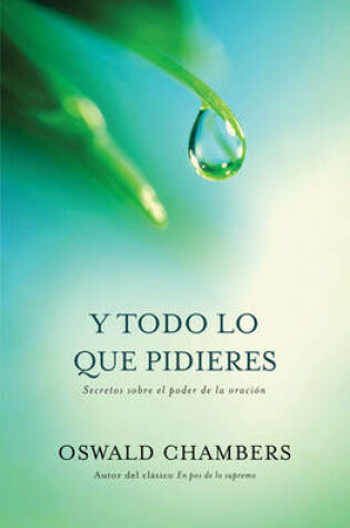 Cover of Y Todo Lo Que Pidieres