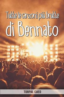 Book cover for Tutte le canzoni piu brutte di Bennato