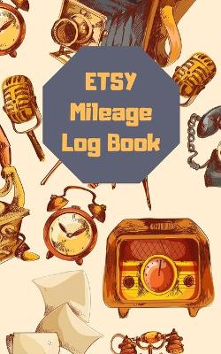 Book cover for Etsy Mileage Log Book