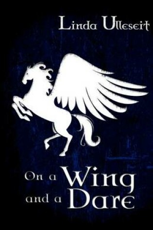 Cover of On a Wing and a Dare