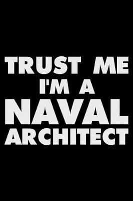 Book cover for Trust Me I'm a Naval Architect