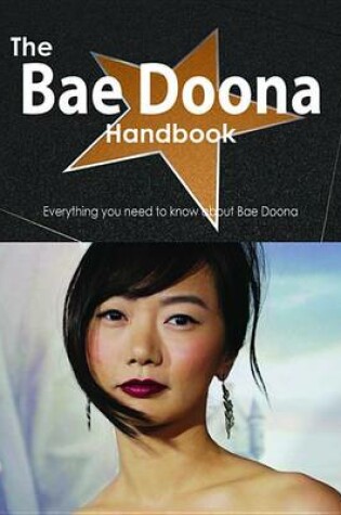 Cover of The Bae Doona Handbook - Everything You Need to Know about Bae Doona