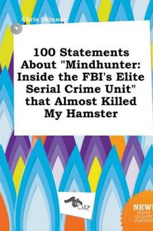 Cover of 100 Statements about Mindhunter