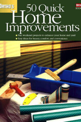 Cover of Ortho's 50 Quick Home Improvements
