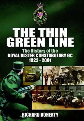 Book cover for Thin Green Line: The History of the Royal Ulster Constabulary GC 1922-2001