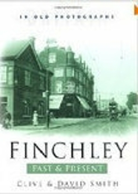 Book cover for Finchley Past & Present