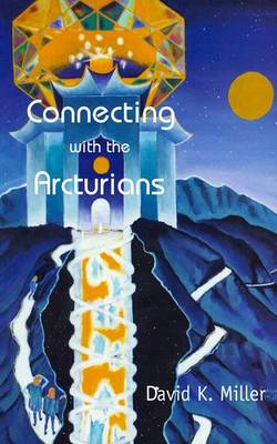 Book cover for Connecting with the Arcturians