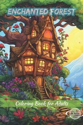 Cover of Enchanted Forest Coloring Book for Adults