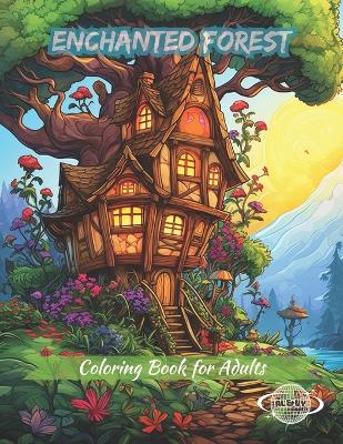 Book cover for Enchanted Forest Coloring Book for Adults