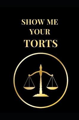 Book cover for Show Me Your Torts