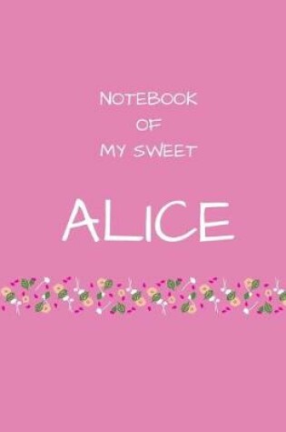 Cover of Notebook of my sweet Alice