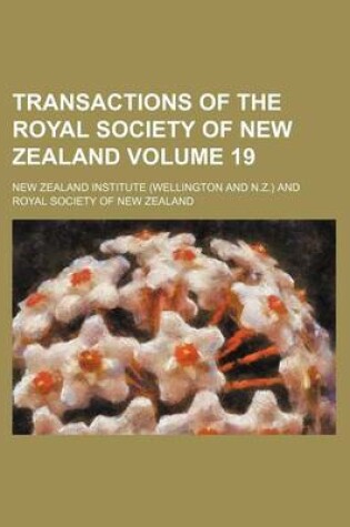 Cover of Transactions of the Royal Society of New Zealand Volume 19