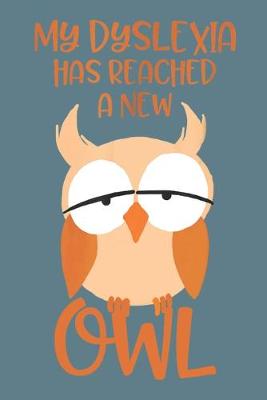 Book cover for My dyslexia has reached a new owl