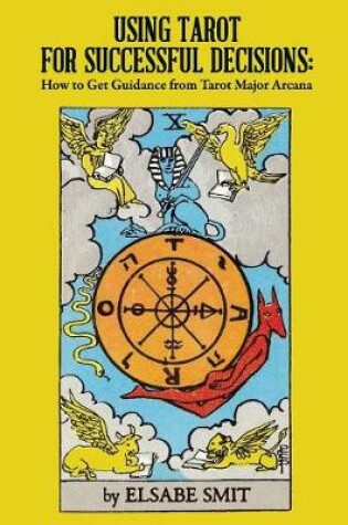 Cover of Using Tarot for Successful Decisions