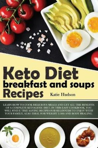 Cover of Keto Diet Breakfast and Soups Recipes