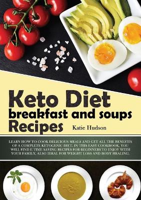 Book cover for Keto Diet Breakfast and Soups Recipes