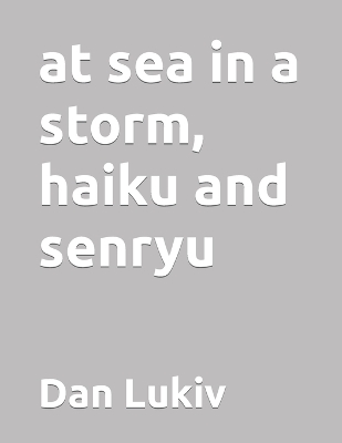 Book cover for at sea in a storm, haiku and senryu