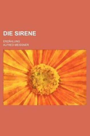 Cover of Die Sirene; Erzahlung