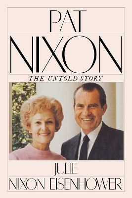 Book cover for Pat Nixon, The Untold Story