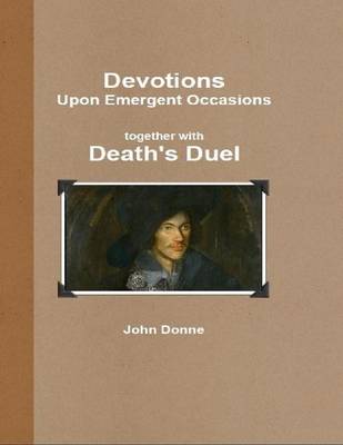 Book cover for Devotions Upon Emergent Occasions: Together with Death's Duel