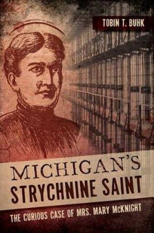 Cover of Michigan's Strychnine Saint