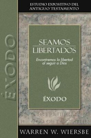 Cover of Seamos Libertados: Exodo