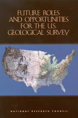 Book cover for Future Roles and Opportunities for the U.S. Geological Survey