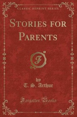 Cover of Stories for Parents (Classic Reprint)