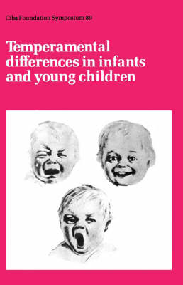 Cover of Ciba Foundation Symposium 89 – Temperamental Differences in Infants and Young Children