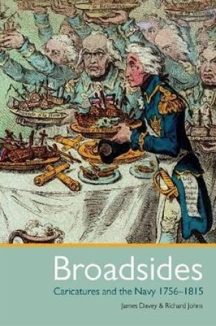 Cover of Broadsides: Caricatures and the Navy 1756-1815