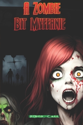 Book cover for A Zombie bit Myffanie