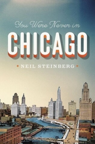 Cover of You Were Never in Chicago