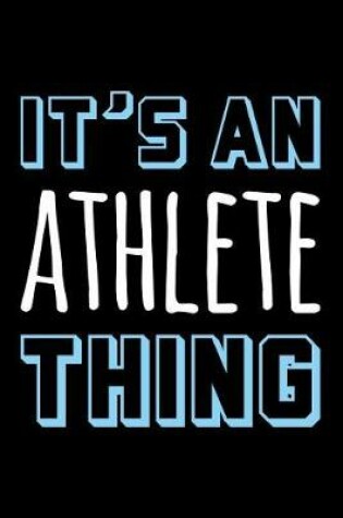 Cover of It's an Athlete Thing